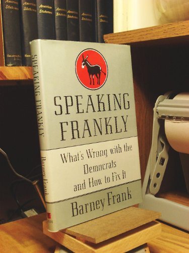 Barney Frank Speaking Frankly What's Wrong With The Democrats & How To Fix It 