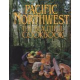 Kathy Casey Pacific Northwest Beautiful Cookbook 