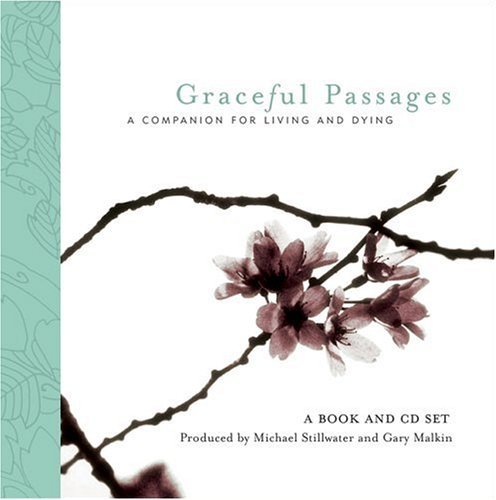 Michael Stillwater/Graceful Passages: A Companion For Living & Dyin