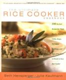Beth Hensperger Ultimate Rice Cooker Cookbook The 250 No Fail Recipes For Pilafs Risottos Polenta 