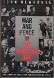 John Newhouse War & Peace In The Nuclear Age 