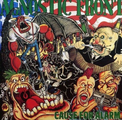 Agnostic Front/Cause For Alarm@Import-Arg