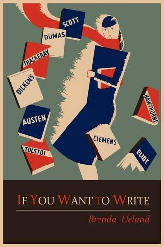 Brenda Ueland/If You Want to Write
