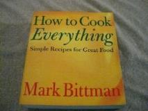 Mark Bittman How To Cook Everything Simple Recipes For Great Fo 