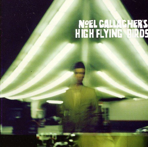 Noel Gallagher/Noel Gallagher's High Flying B@Import-Arg