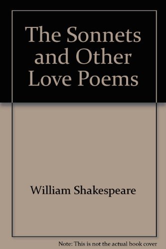 William Shakespeare/The Sonnets And Other Love Poems