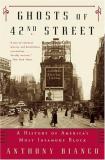 Anthony Bianco Ghosts Of 42nd Street A History Of America's Most 