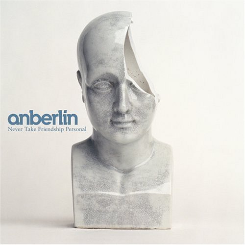 Anberlin/Never Take Friendship Personal