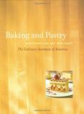 The Culinary Institute Of America Baking And Pastry Mastering The Art And Craft 