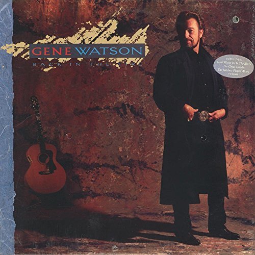 Gene Watson/Back In The Fire@Back In The Fire