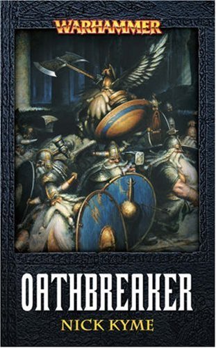 Nick Kyme/Oathbreaker (Warhammer Novels)