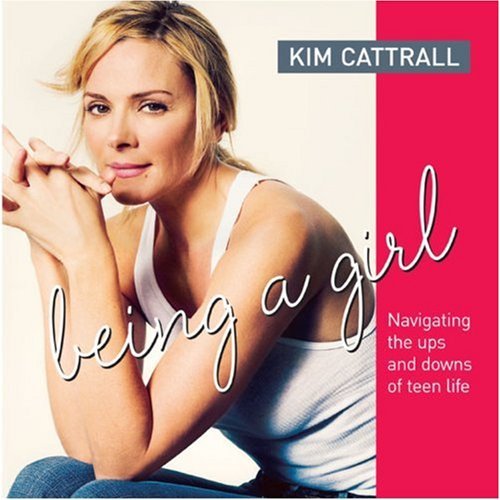 Kim Cattrall Being A Girl Navigating The Ups And Downs Of Teen 