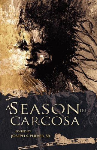 Joseph S. Pulver Sr./A Season In Carcosa