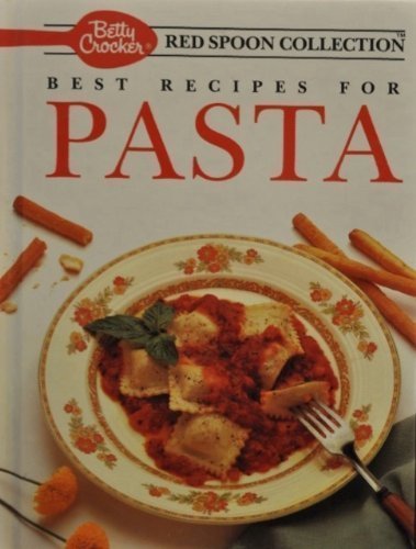 Betty Crocker General Mills Rebecca W. Atwater Betty Crocker's Best Recipes For Pasta (betty Croc 