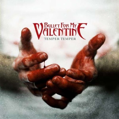 Bullet For My Valentine/Temper Temper