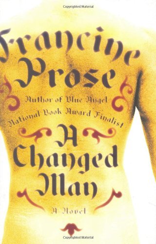 francine Prose/A Changed Man