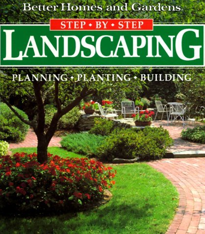 Better Homes And Gardens/Landscaping: Planning, Planting, Building (Better