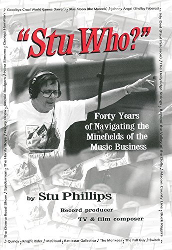 Stu Phillips/Stu Who?@ Forty Years of Navigating the Minefields of the M