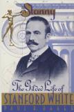 Paul R. Baker Stanny The Gilded Life Of Stanford White 