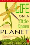 Howard Ensign Evans Life On A Little Known Planet A Biologist's View 