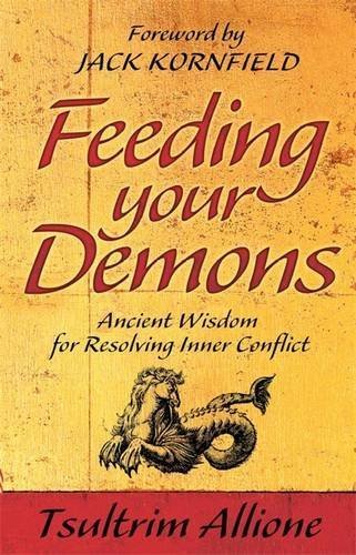 Tsultrim Allione Feeding Your Demons Ancient Wisdom For Resolving 