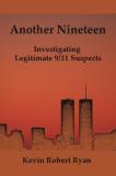 Kevin Robert Ryan Another Nineteen Investigating Legitimate 9 11 Suspects 