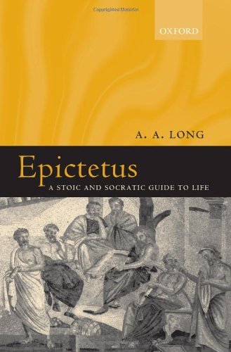 A. A. Long Epictetus. A Stic And Socratic Guide To Life Special 