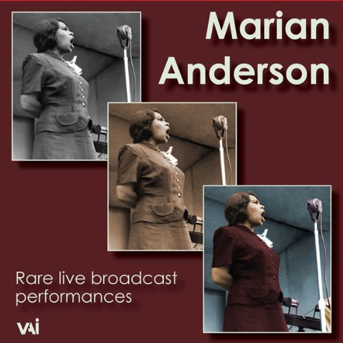 Marian Anderson/Rare Live Broadcast Performanc