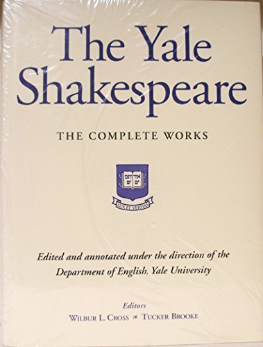 Wilbur L. Cross Tucker Brooke William Shakespeare The Yale Shakespeare The Complete Works 