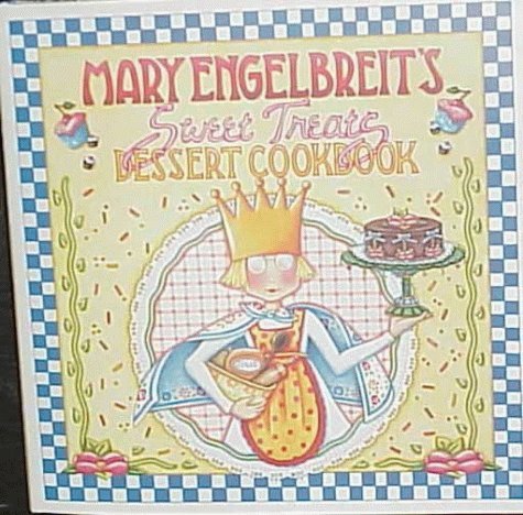 Mary Engelbreit Mary Engelbreit's Sweet Treats Dessert Cookbook 