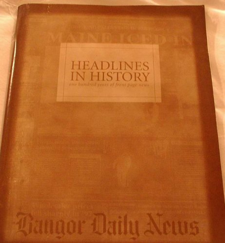 Headline In History One Hundred Years Of Front Pag 