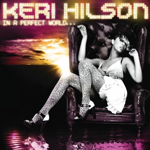 Keri Hilson/In A Perfect World...