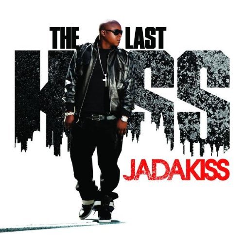 Jadakiss/Last Kiss@Explicit