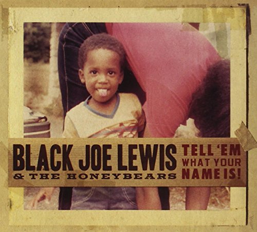 Black Joe & The Honeybea Lewis/Tell 'Em What Your Name Is!