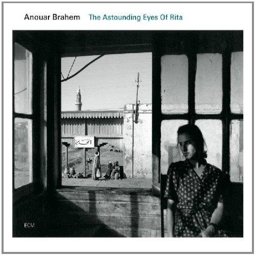 Anouar Quartet Brahem/Astounding Eyes Of Rita