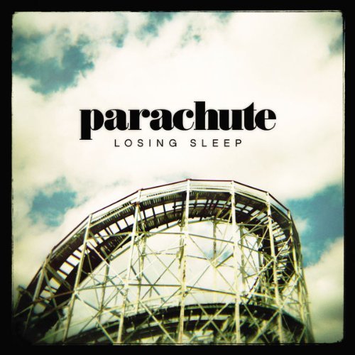 Parachute/Losing Sleep@Losing Sleep
