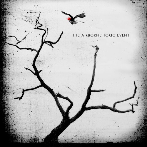 Airborne Toxic Event Airborne Toxic Event 
