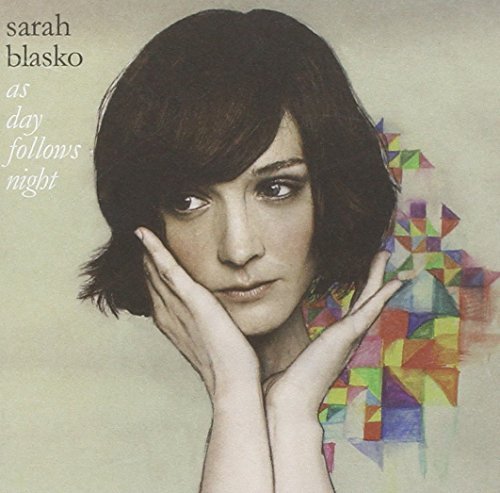 Sarah Blasko/As Day Follows Night