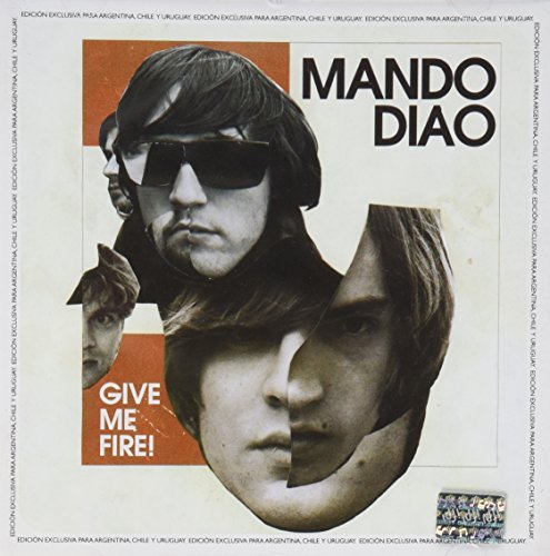 Mando Diao/Give Me Fire@Import-Eu