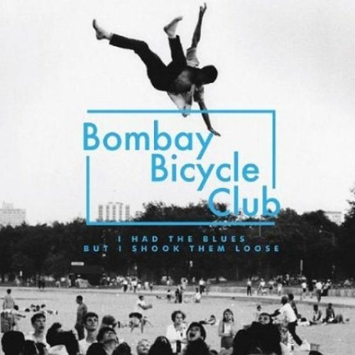 BOMBAY BICYCLE CLUB/I HAD THE BLUES BUT I SHOOK TH