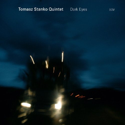 Tomasz Quintet Stanko/Dark Eyes