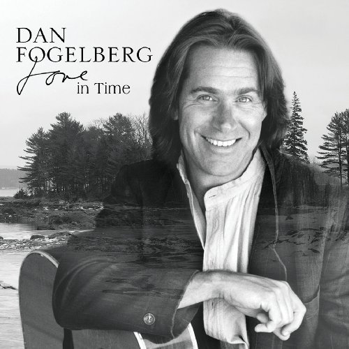 Dan Fogelberg/Love In Time
