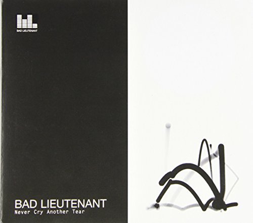 Bad Lieutenant/Never Cry Another Tear
