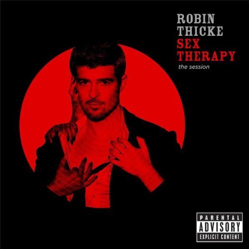 Robin Thicke/Sex Therapy: The Session@Explicit Version@Sex Therapy: The Session