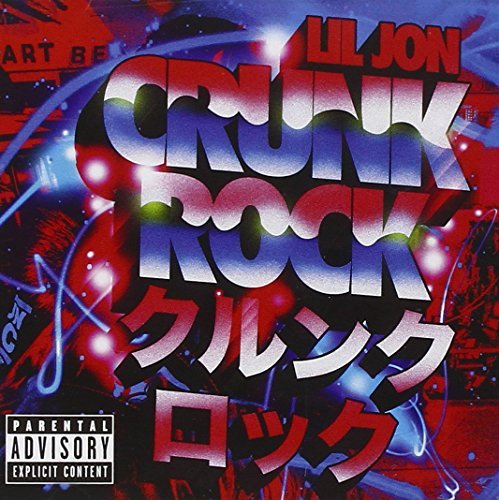 Lil Jon Crunk Rock Explicit Version 