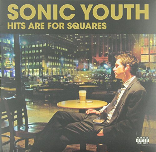 Sonic Youth/Hits Are For Squares@Geffen, 2010. Very good+.@(Numbered.)