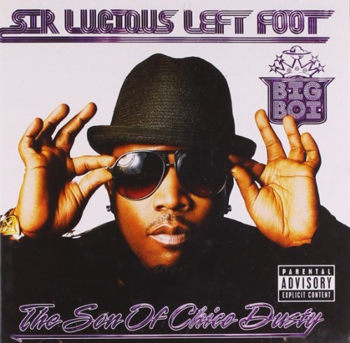 Big Boi/Sir Lucious Left Foot The Son@Explicit Version