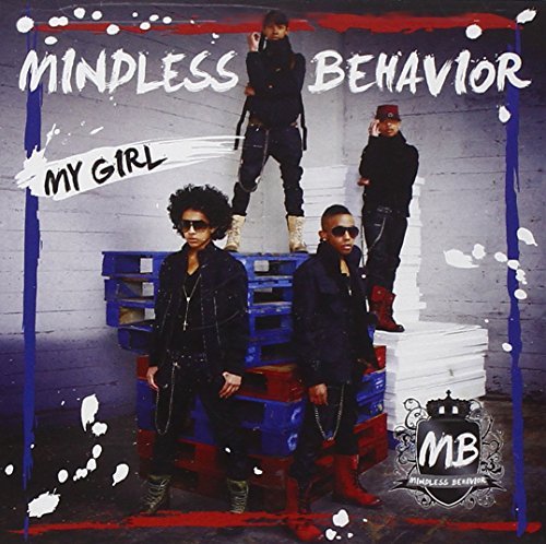 Mindless Behavior/My Girl