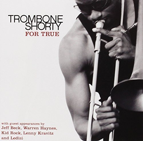 Trombone Shorty/For True