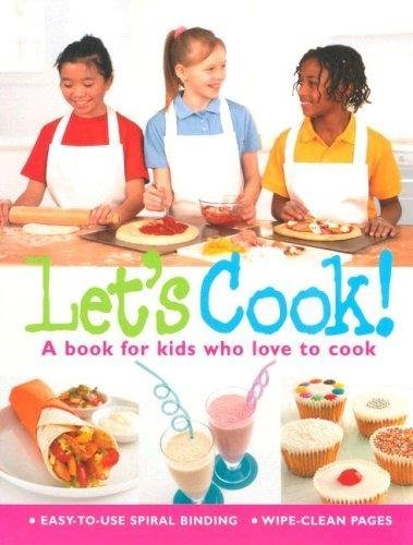 Back Pack Books Let's Cook A Book For Kids Who Love To Cook Easy T 